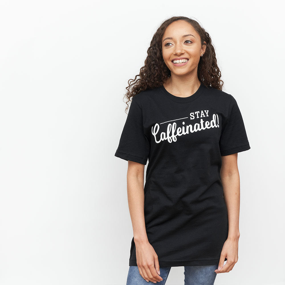 Stay Caffeinated T-Shirt